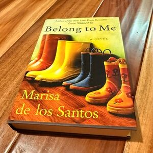 Belong to Me by Marisa de los Santos - Hardcover Novel